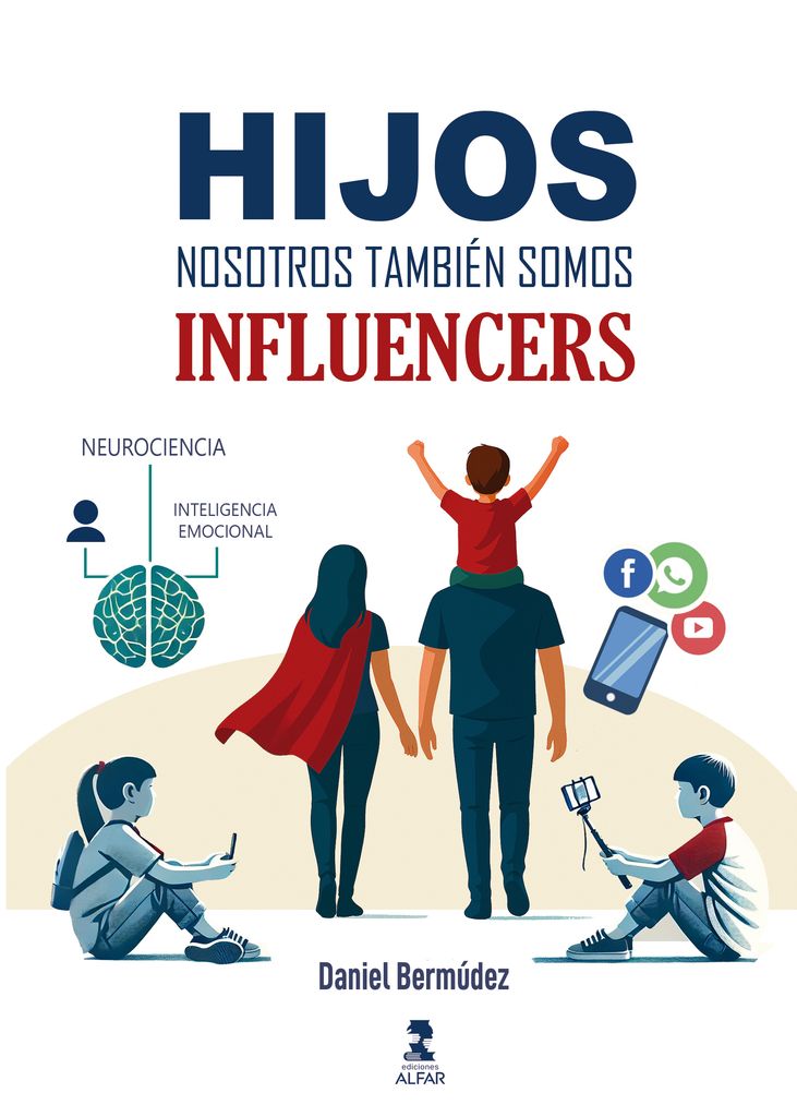 Hijos, nosotros también somos influencers, de Daniel Bermúdez