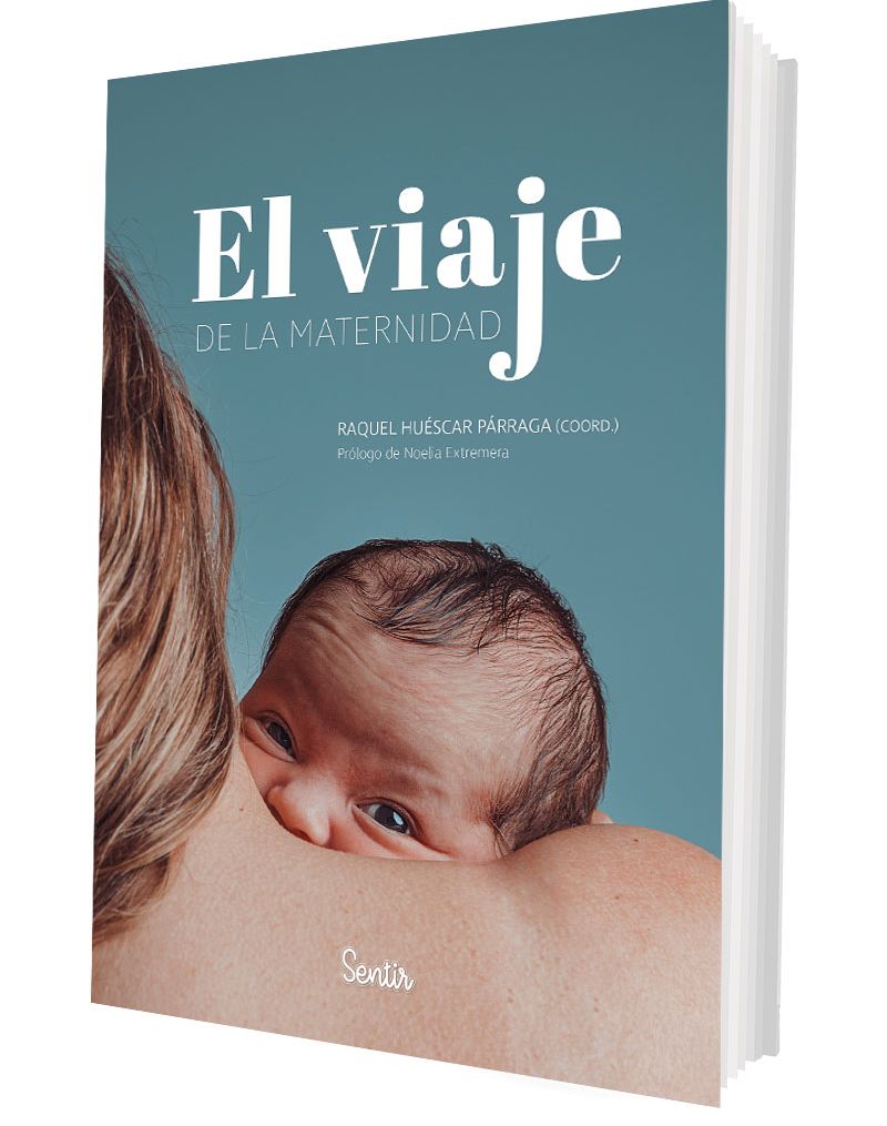 El viaje de la maternidad, de varios autores y coordinado por Raquel Huéscar
