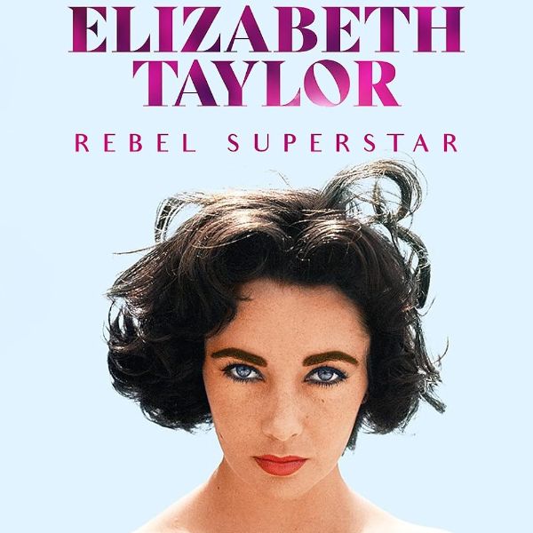 Elizabeth Taylor: rebel superstar. Cartel.