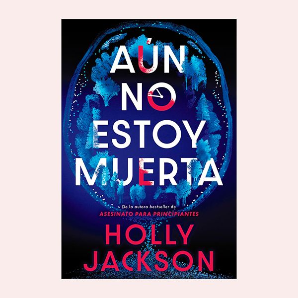 'Aún no estoy muerta', de Holly Jackson