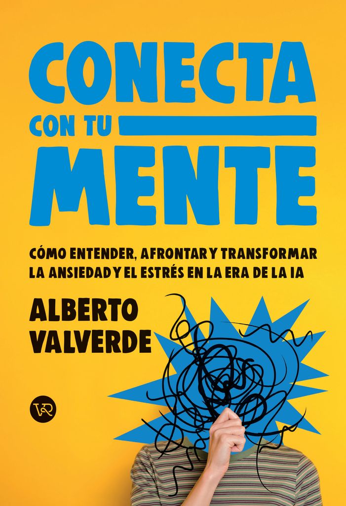Portada del libro 'Conecta con tu mente', de Alberto Valverde