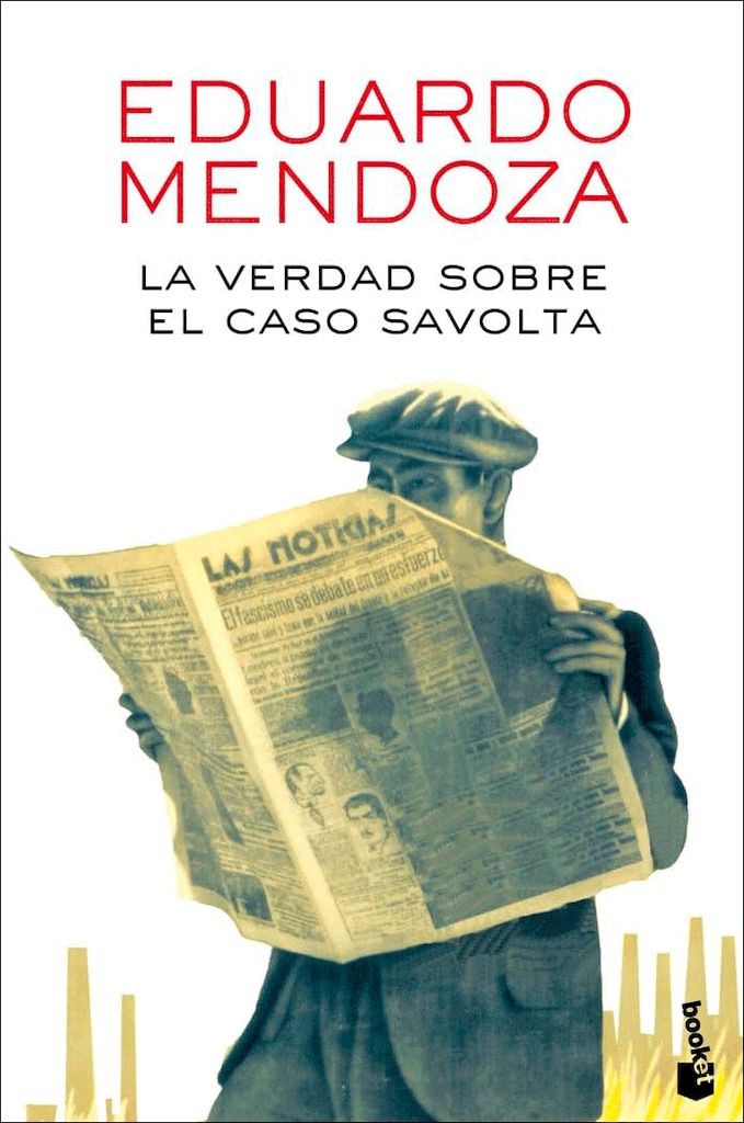 Eduardo Mendoza La verdad sobre el caso savolta