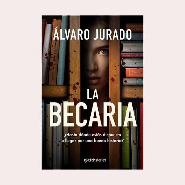 'La becaria', de Álvaro Jurado