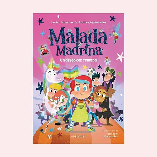 ''Malada Madrina : Un deseo con trampa 1', de Javier Ruescas y Andrés Quinzaños