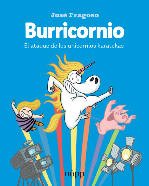 'Burricornio. El ataque de los unicornios karatekas', de José Fragoso (Nöpp)