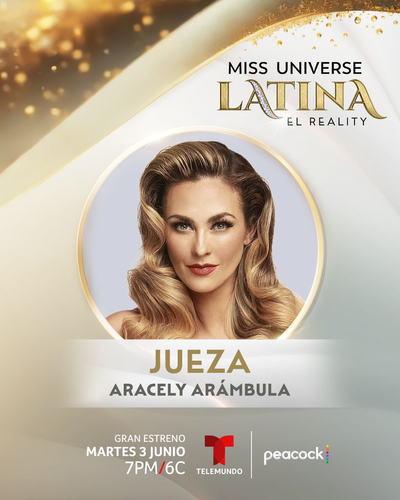 Aracely Arámbula será una de los tres jueces de 'Miss Universe Latina, El Reality'