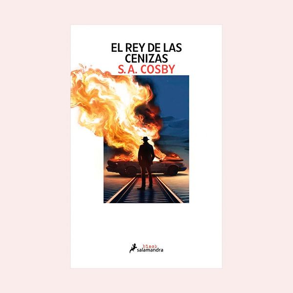 'El rey de las cenizas', de S.A. Cosby
