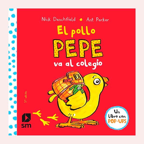 'El pollo Pepe va al colegio', de Nick Denchfield
