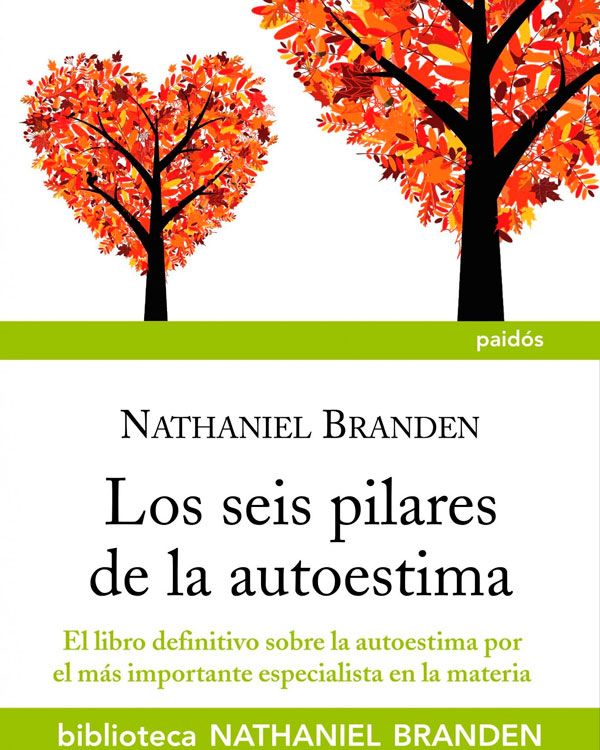 Los seis pilares de la autoestima de Nathaniel Branden