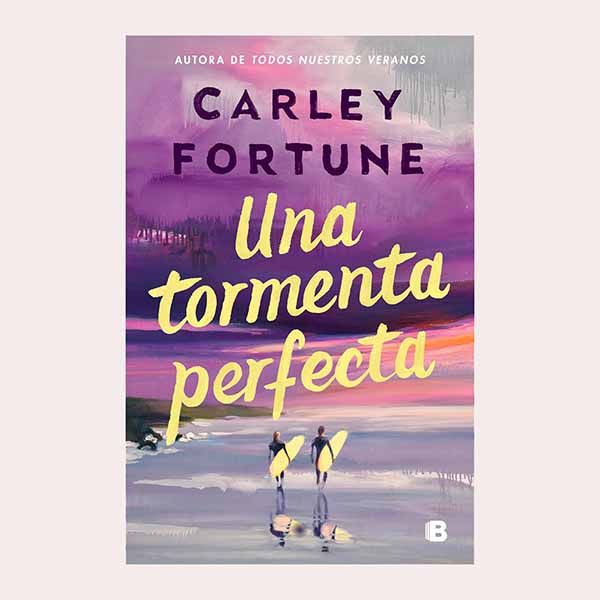 'Una tormenta perfecta', de Carley Fortune