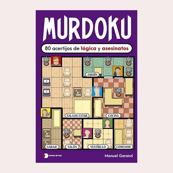 'Murdoku: 80 acertijos de lógica y asesinatos', de Manuel Garand