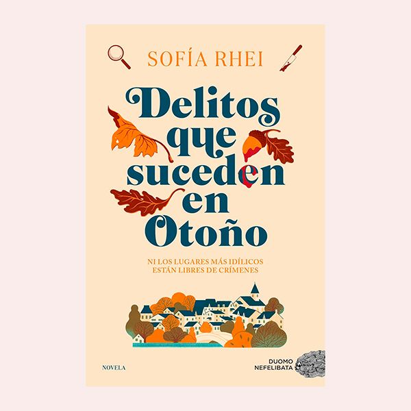 'Delitos que suceden en otoño', de Sofía Rhei