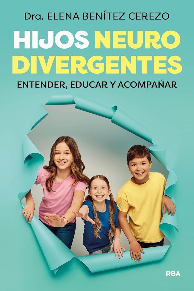 'Hijos neurodivergentes', de la Dra. Elena Benítez Cerezo