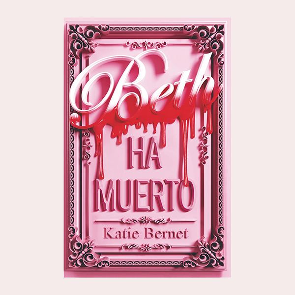 'Beth ha muerto', de Katie Bernet