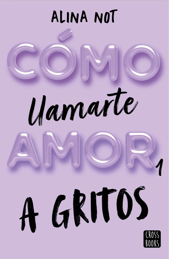 Cómo llamarte amor a gritos, editorial Cross Books 