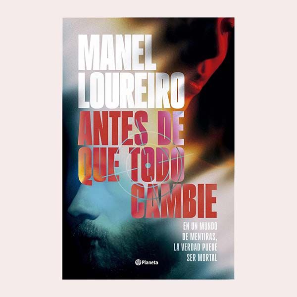 'Antes de que todo cambie', de Manel Loureiro