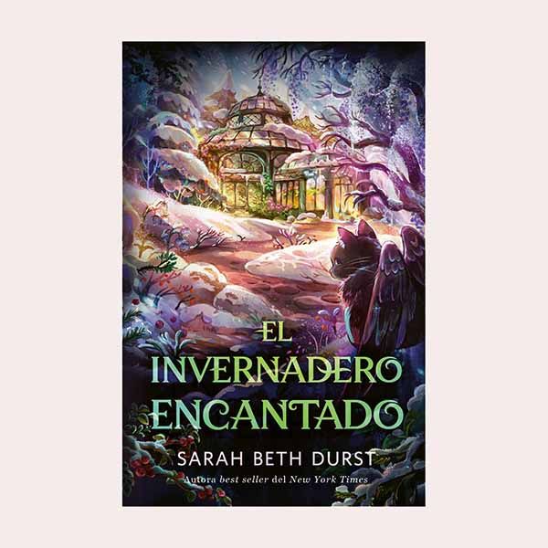 'El invernadero encantado', de Sarah Beth Durst
