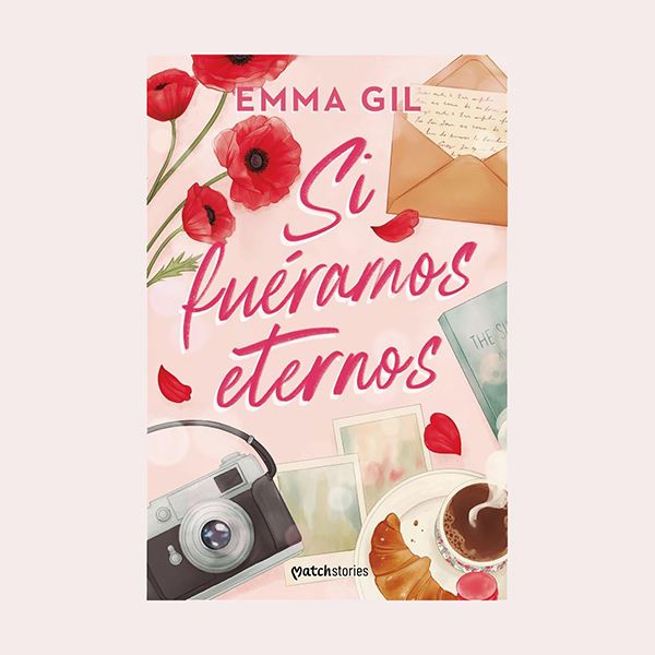 'Si fuéramos eternos', de Emma Gil