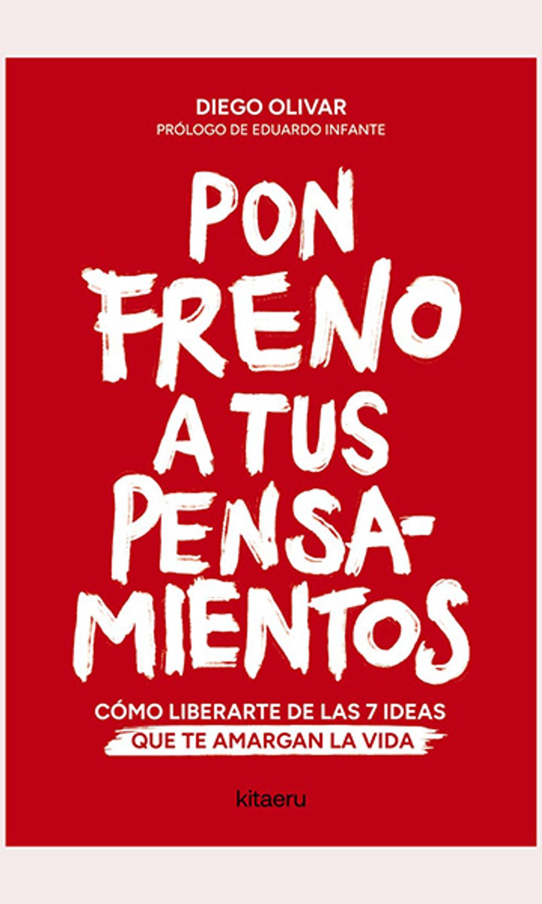 'Pon freno a tus pensamientos', de Diego Olivar Aldudo