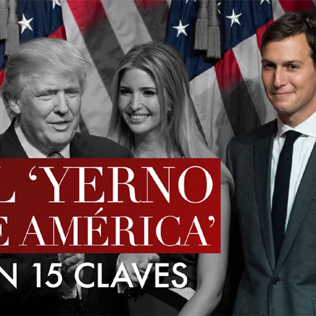 En vídeo: Jared Kushner, marido ideal y hombre fuerte de la Administración Trump