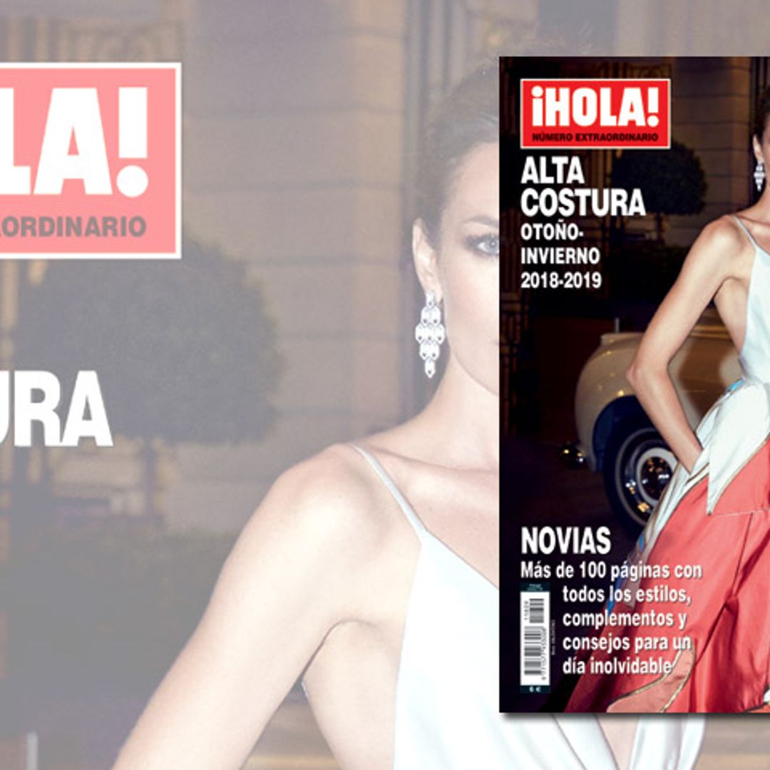 Ya a la venta, especial ¡HOLA! Alta Costura otoño-invierno 2018