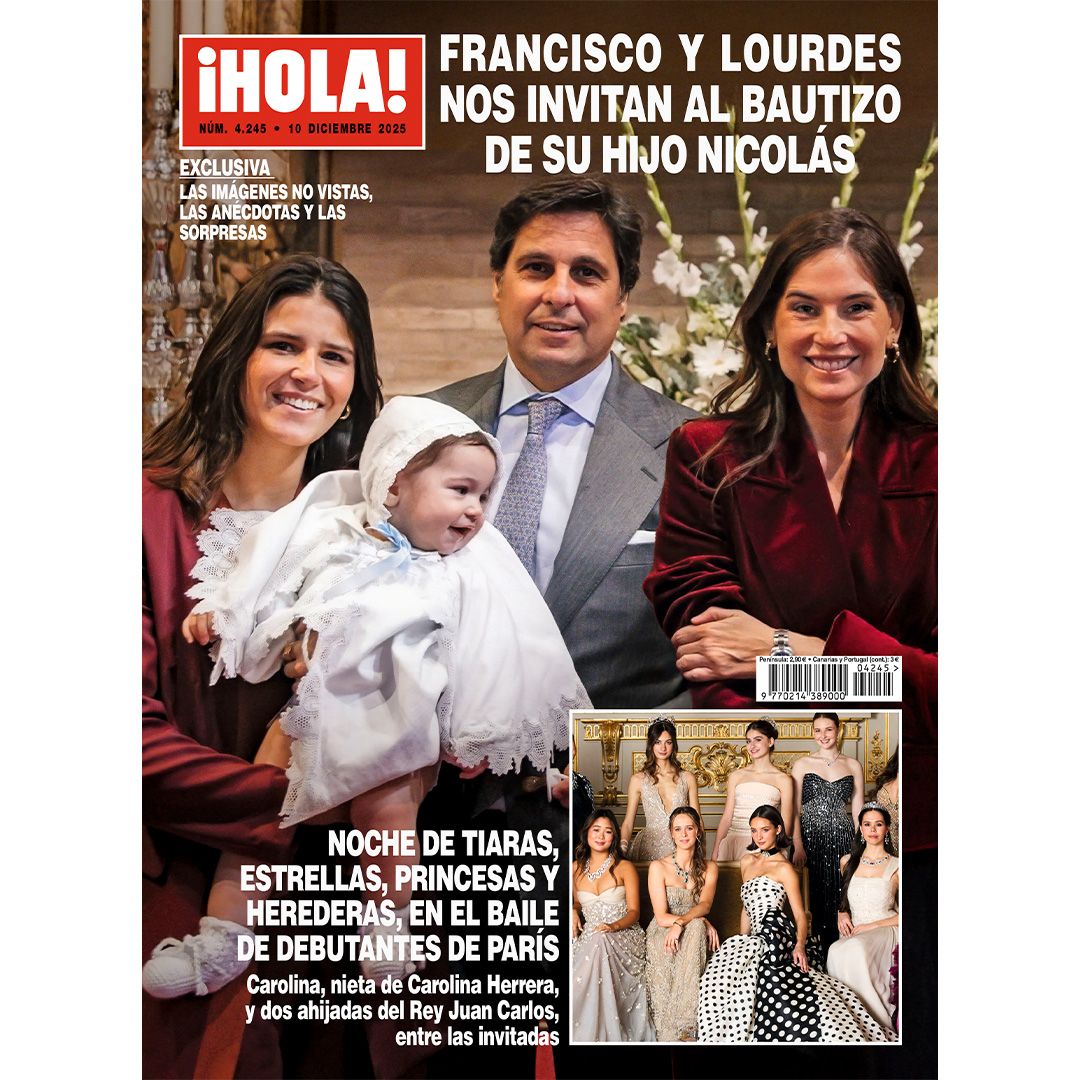 El nuevo número de ¡HOLA! tiene todas las exclusivas: del Bailes de Debutantes en París y a las imágenes inéditas del bautizo del hijo de Francisco Rivera y Lourdes Montes