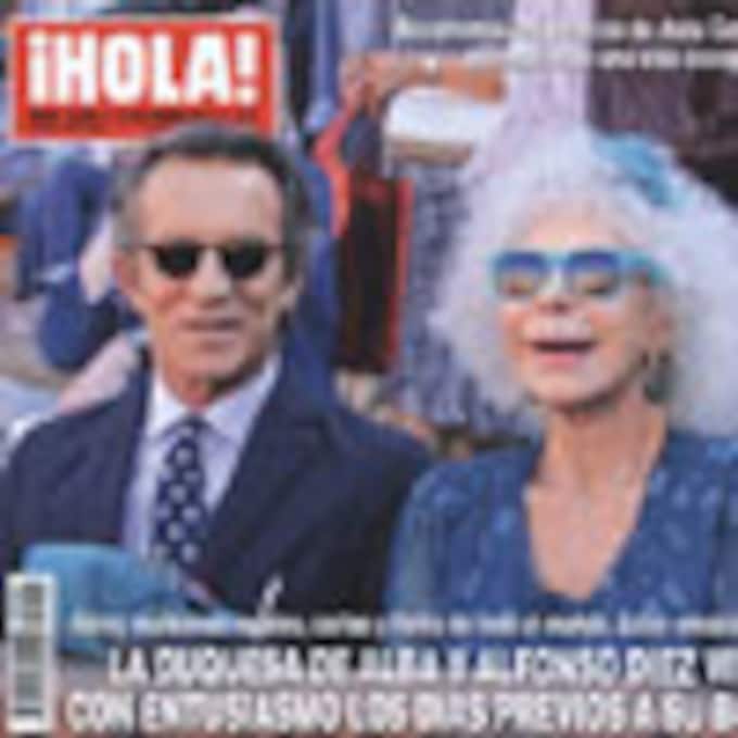 Esta semana en ¡HOLA!: La duquesa de Alba y Alfonso Díez viven con entusiasmo los días previos a su boda