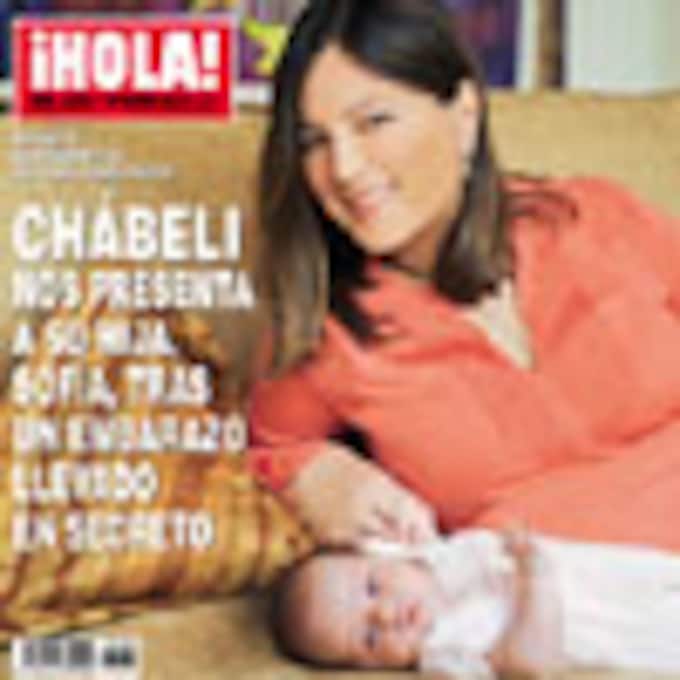Esta semana en ¡HOLA!: Chábeli Iglesias nos presenta a su hija, Sofía, tras un embarazo llevado en secreto