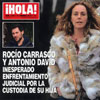 En ¡HOLA!: Rocío Carrasco y Antonio David, inesperado enfrentamiento judicial por la custodia de su hija