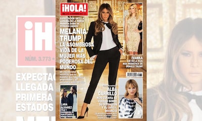 En ¡HOLA!, Melania Trump, la asombrosa vida de la mujer más poderosa del mundo