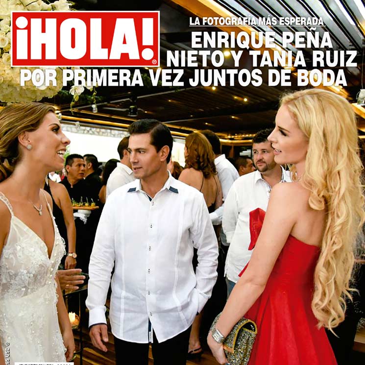 En ¡HOLA México! Enrique Peña Nieto y Tania Ruiz aparecen por primera vez juntos ... ¡en una boda!