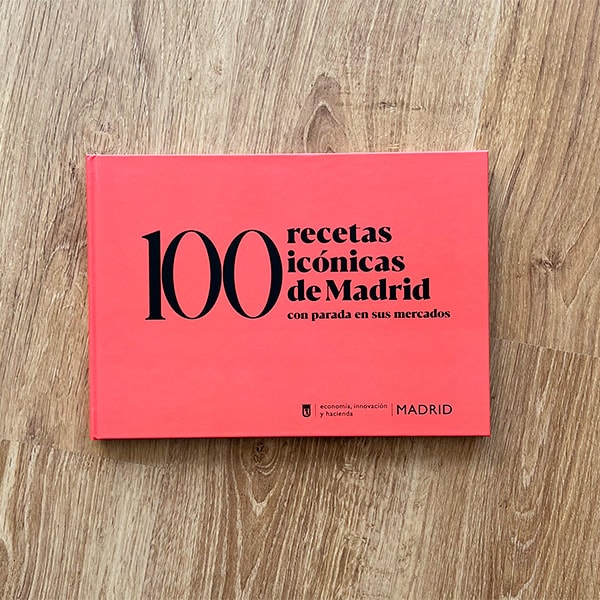 100 recetas icónicas de Madrid con parada en sus mercados