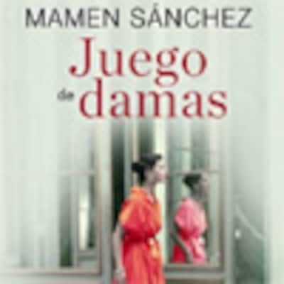 'Juego de damas', de Mamen Sánchez