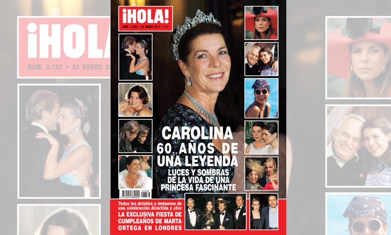 En ¡HOLA!, Carolina de Mónaco, sesenta años de una leyenda