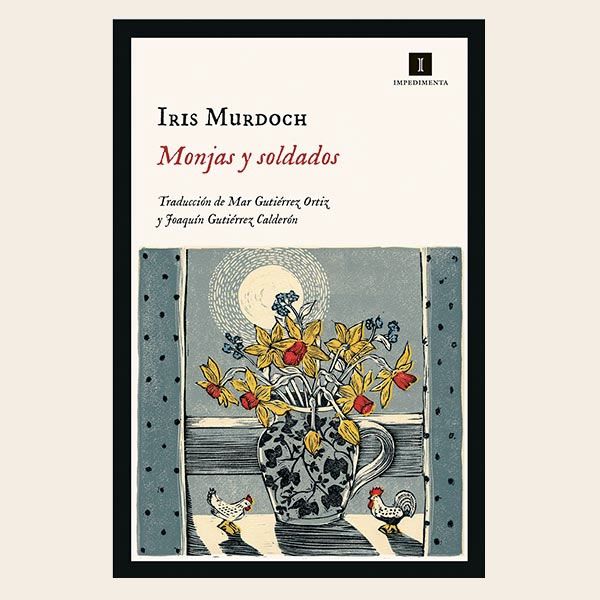 MONJAS Y SOLDADOS DE IRIS MURDOCH