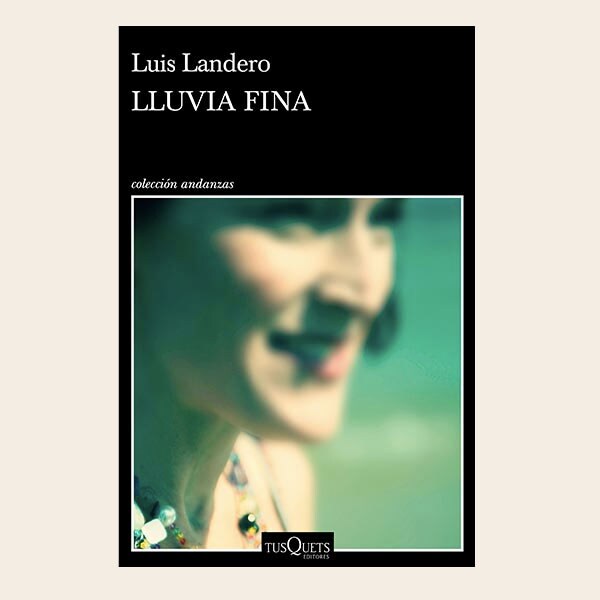 LLUVIA FINA DE LUIS LANDERO