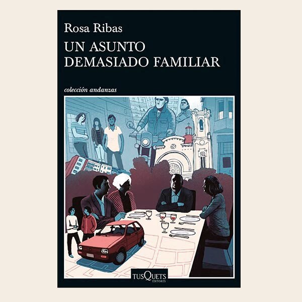 UN ASUNTO DEMASIADO FAMILIAR DE ROSA RIBAS