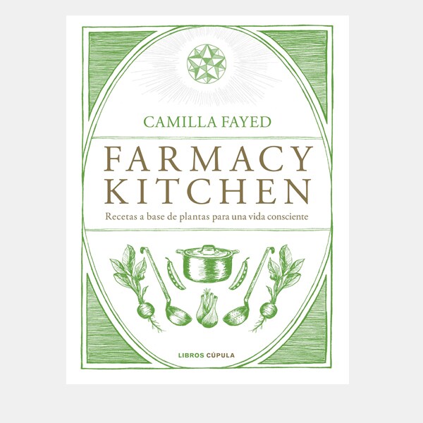 ‘Farmacy Kitchen: Recetas a base de plantas para una vida consciente’ de Camilla Fayed