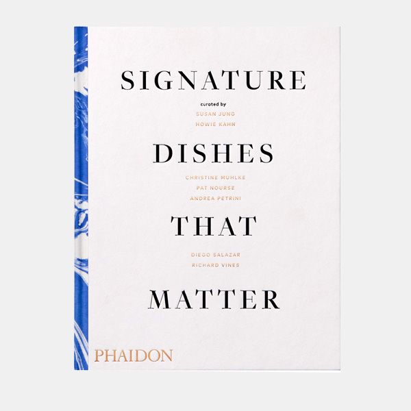 ‘Signature Dishes That Matter’ (Phaidon)