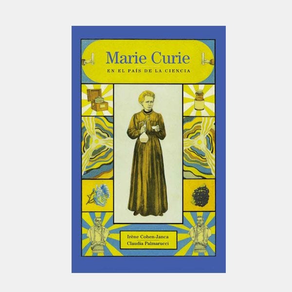 MARIE CURIE EN EL PAÍS DE LA CIENCIA