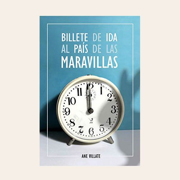 BILLETE DE IDA AL PAÍS DE LAS MARAVILLAS