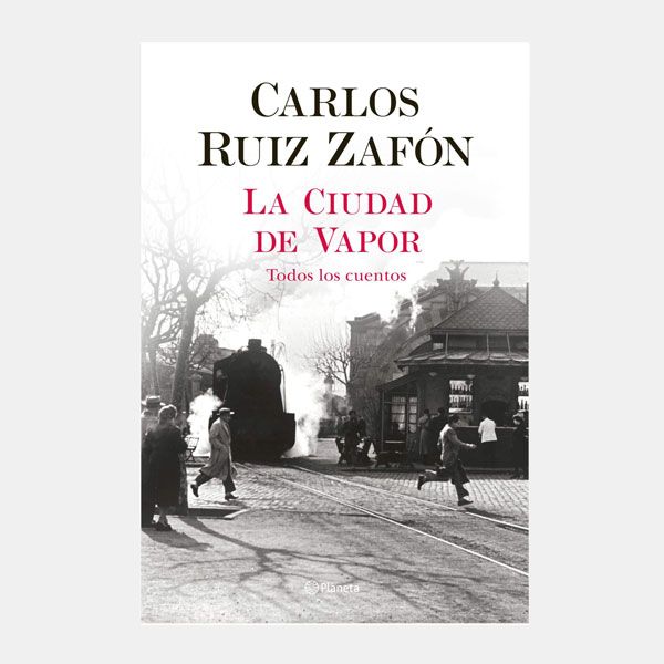 'La ciudad de vapor', de Carlos Ruiz Zafón