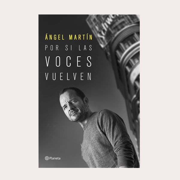 'Por si las voces vuelven', de Ángel Martín