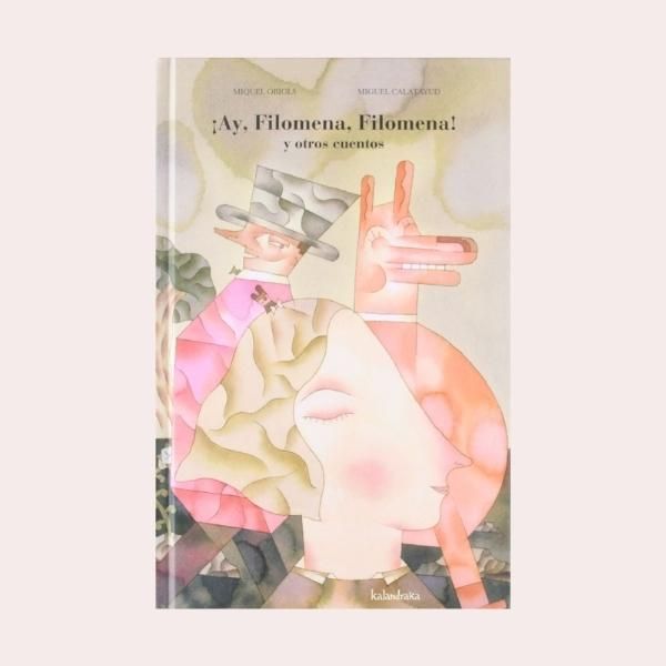 ¡Ay, Filomena, Filomena! y otros cuentos