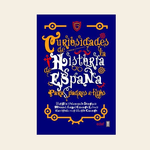 Curiosidades de la historia de España para padres e hijos