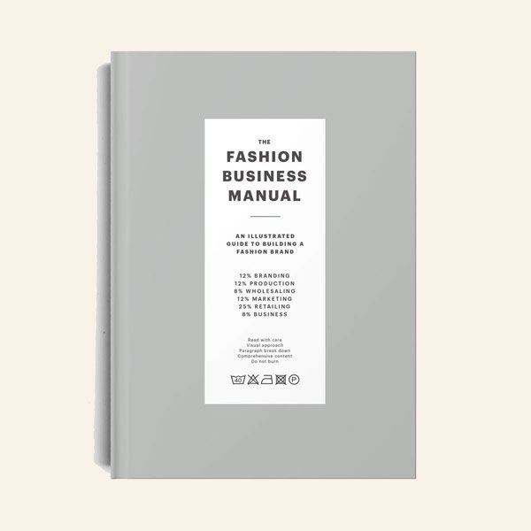 The Fashion Business Manual: An Illustrated Guide to Building a Fashion Brand