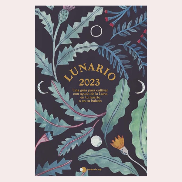 Lunario 2023: Una guía para cultivar con ayuda de la Luna en tu huerto o en tu balcón