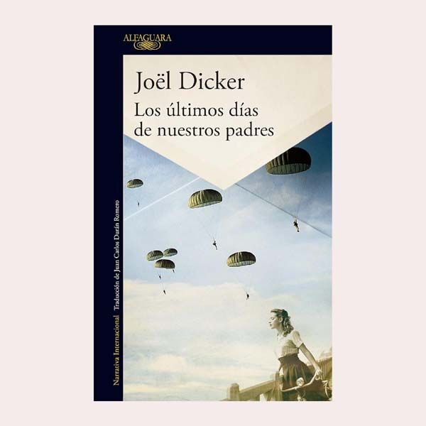 Los libros de Joël Dicker que más si te gustan las novelas