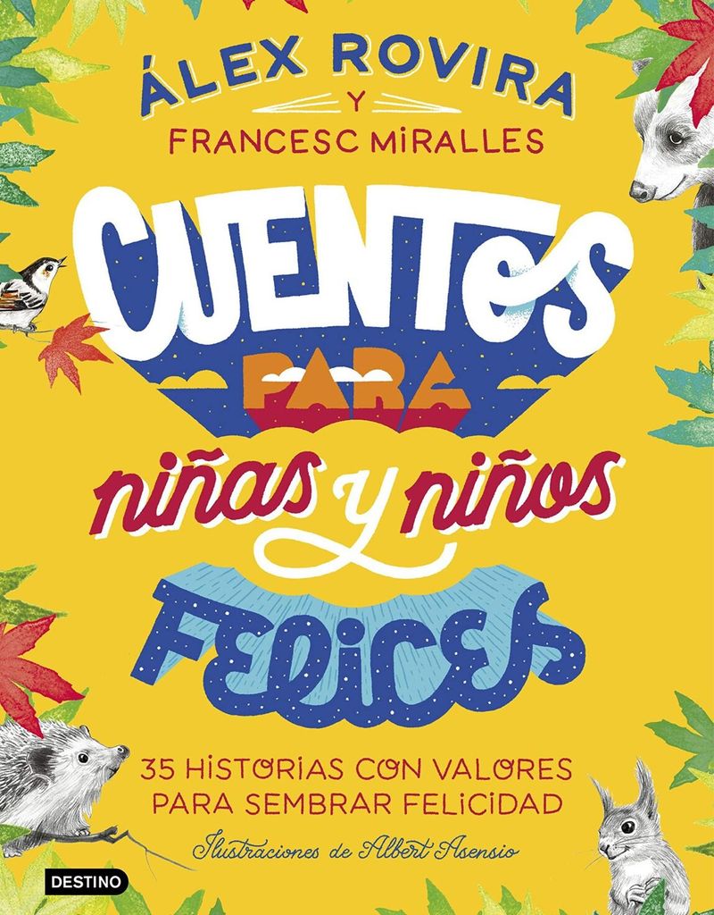‘Cuentos para niñas y niños felices’, de Álex Rovira y Francesc Miralles (Destino)