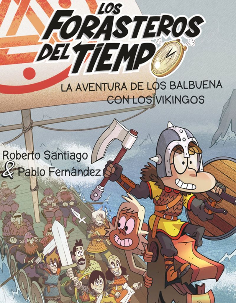 ‘LFT 11: La aventura de los Balbuena con los vikingos’, de Roberto Santiago y Pablo Fernández Vázquez (Editorial SM)